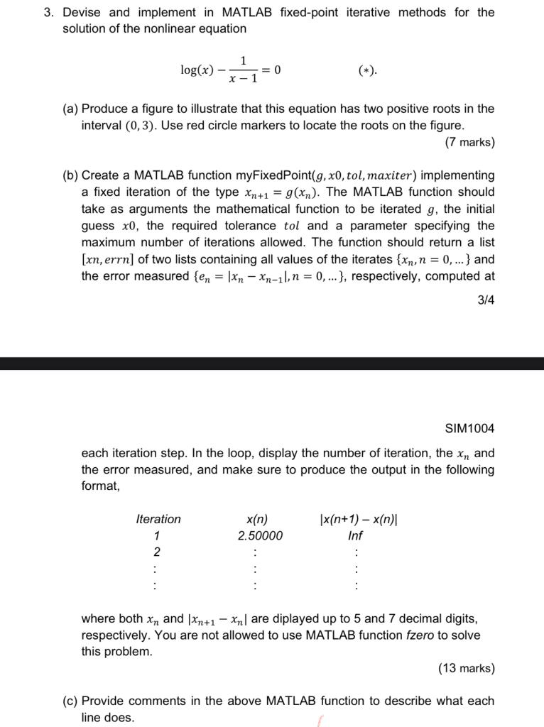  3. Devise and implement in MATLAB fixed-point iterative methods for the