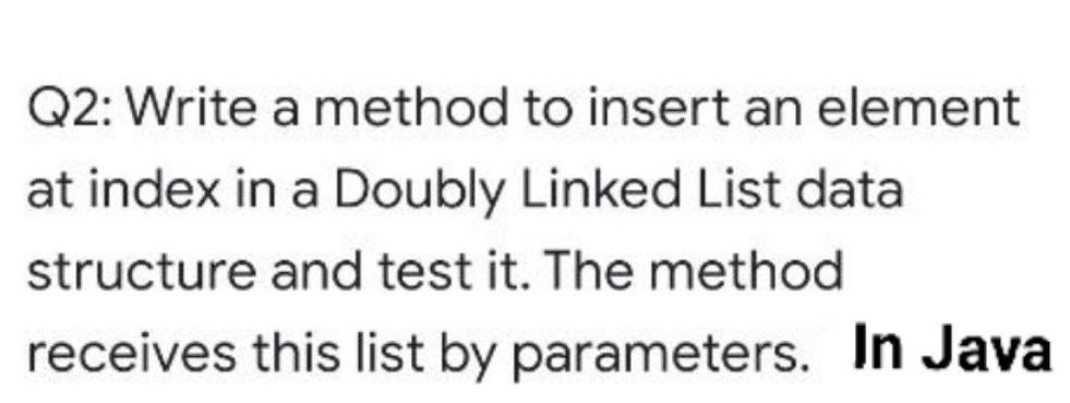 Q2: Write a method to insert an element at index in