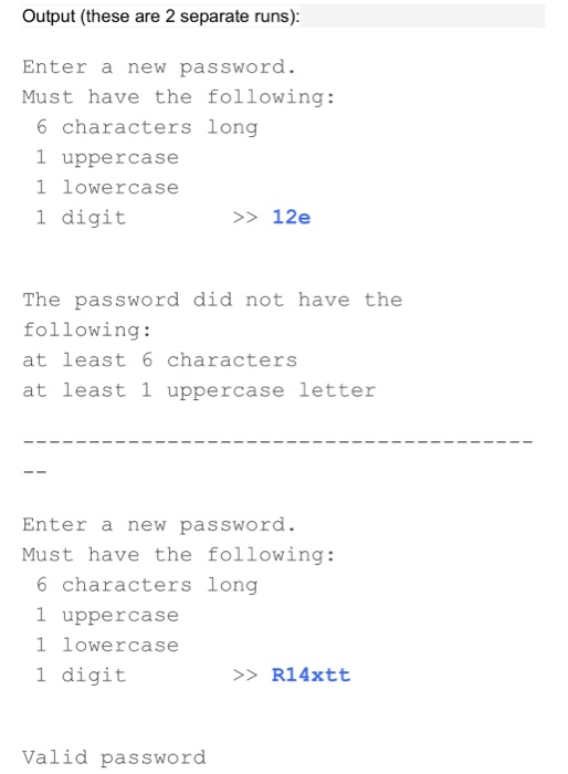 to verify a new password. Prompt the user. Requirements for the password
