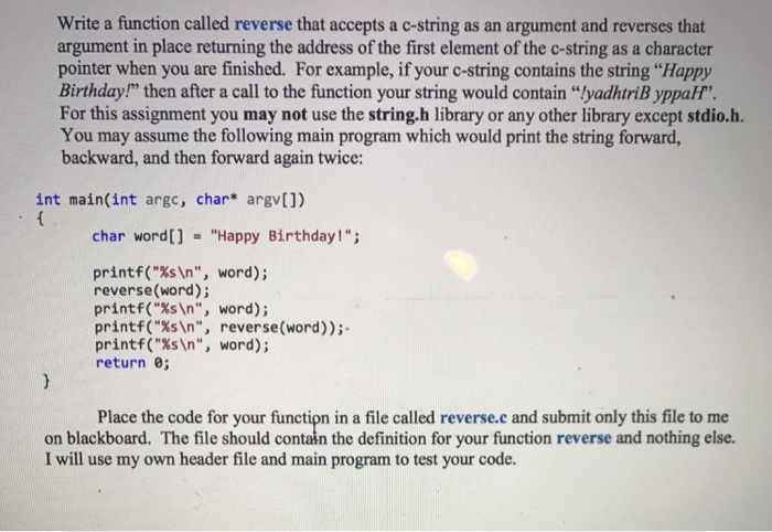  Only use stdio.h and c programming Write a function called reverse