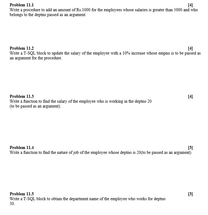 I need SQL-Code to the following problems. Problem 11.1 [4] Write a