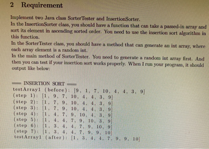  In Java 2 Requirement Implement two Java class Sorter Tester and