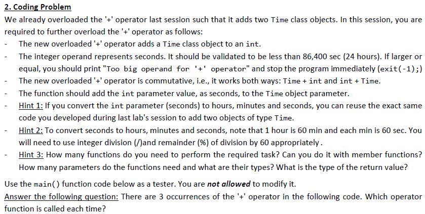  2. Coding Problem We already overloaded the 't' operator last session