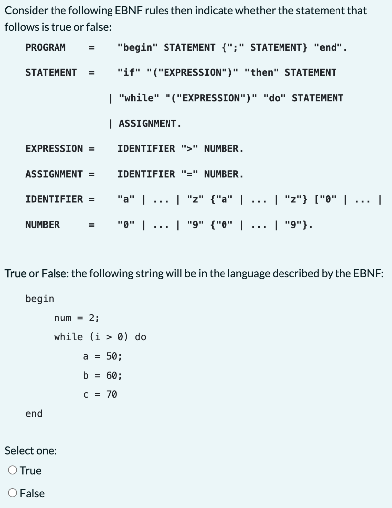 Consider the following EBNF rules then indicate whether the statement that