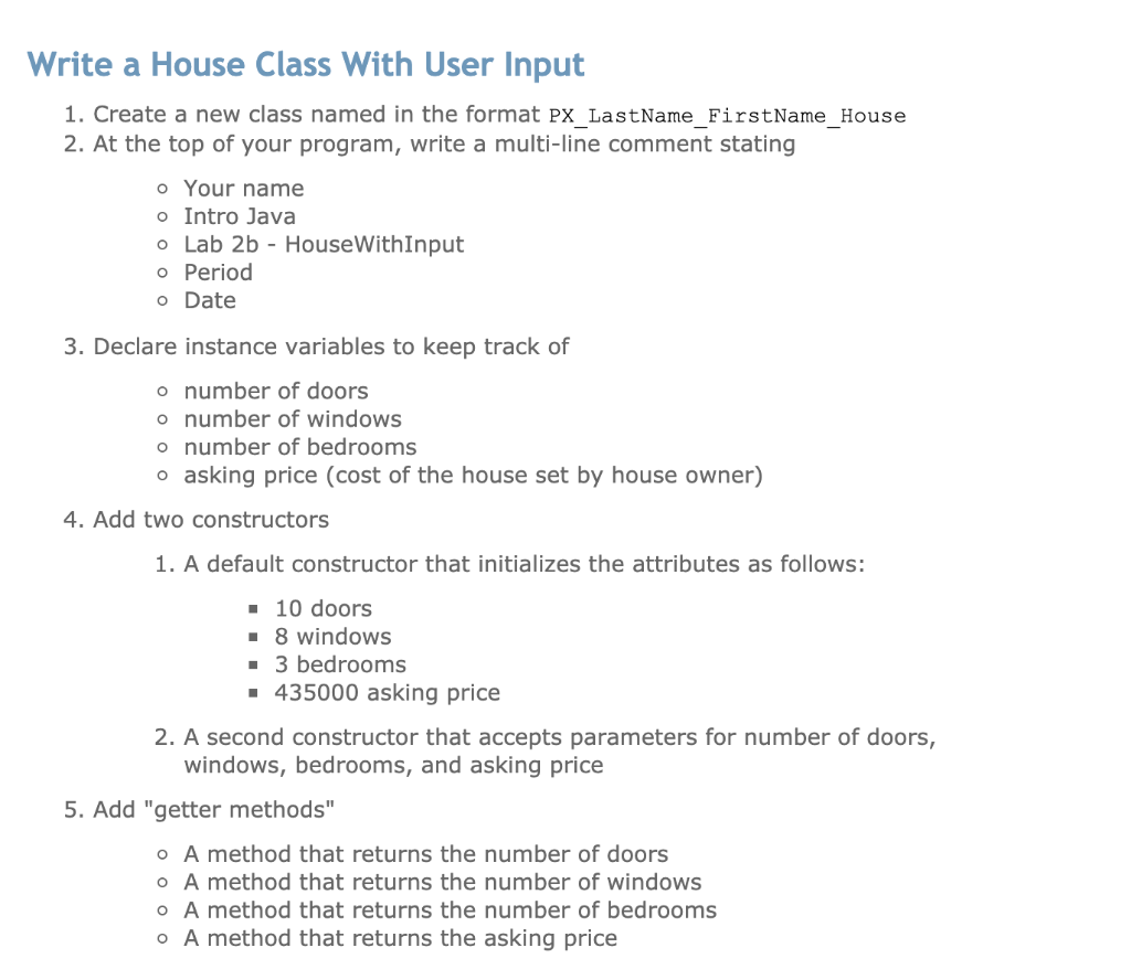 An Intro Java Problem, please help! Write a House Class With User