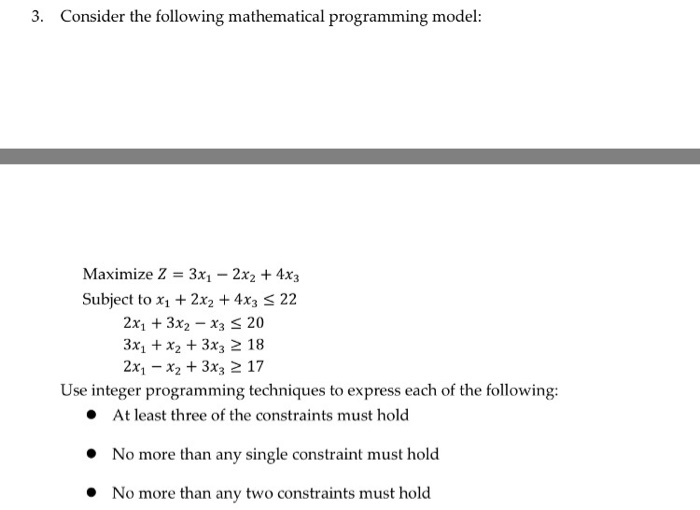 3. Consider the following mathematical programming model: Maximize Z 3x1 -2x2
