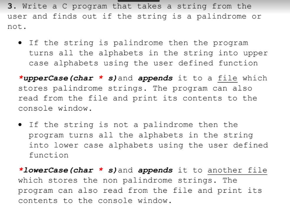 undefined 3. Write a C program that takes a string from the