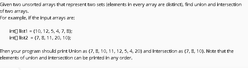 JAVA CODE Given two unsorted arrays that represent two sets (elements in