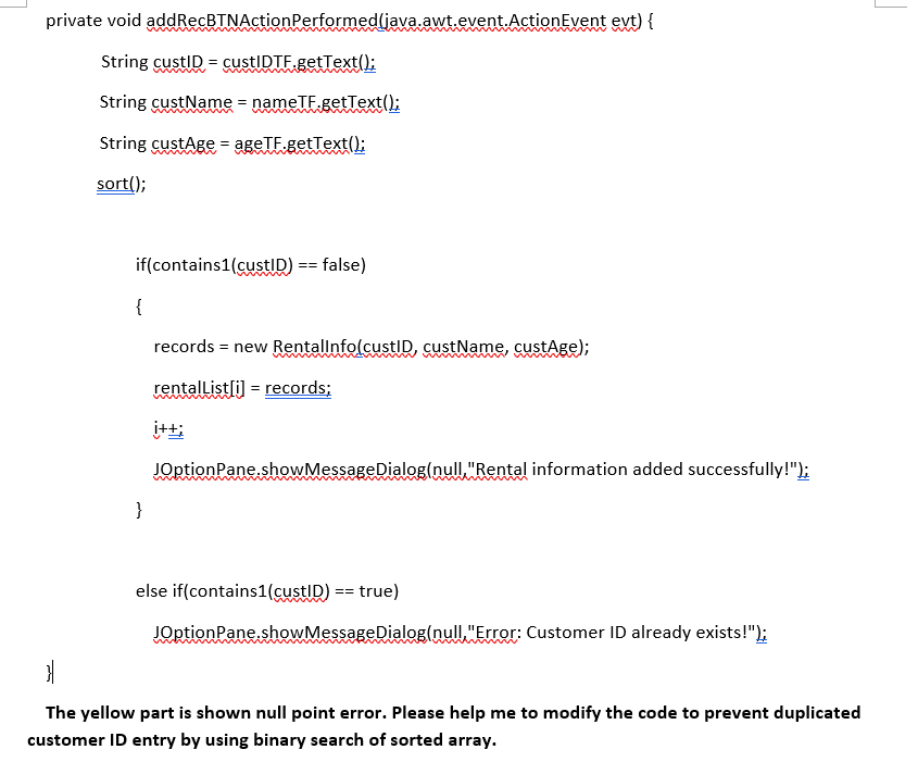 me. This is a part of my code. public void sort(){ for(int