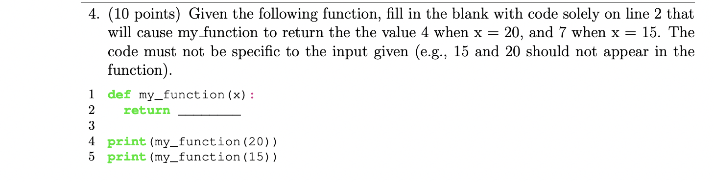  4. (10 points) Given the following function, fill in the blank