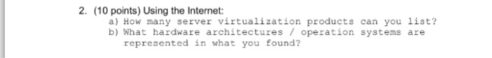  a) How many server virtualization products can you list? b) What