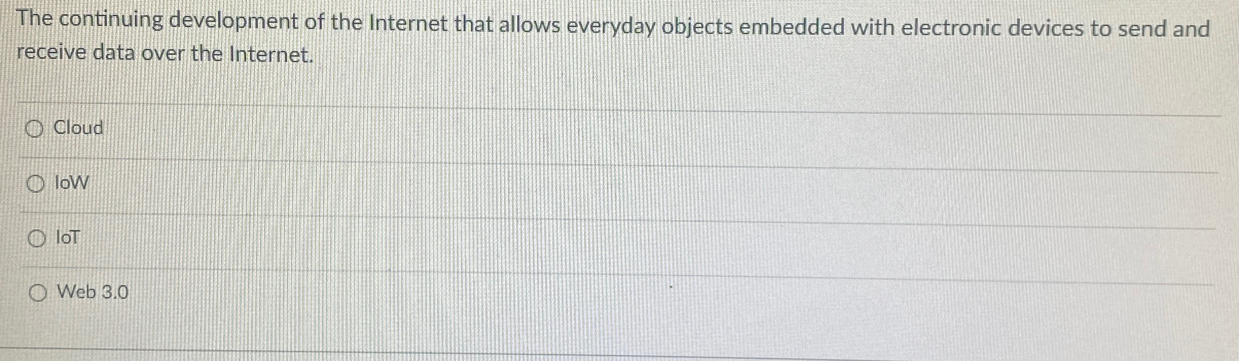  The continuing development of the Internet that allows everyday objects embedded