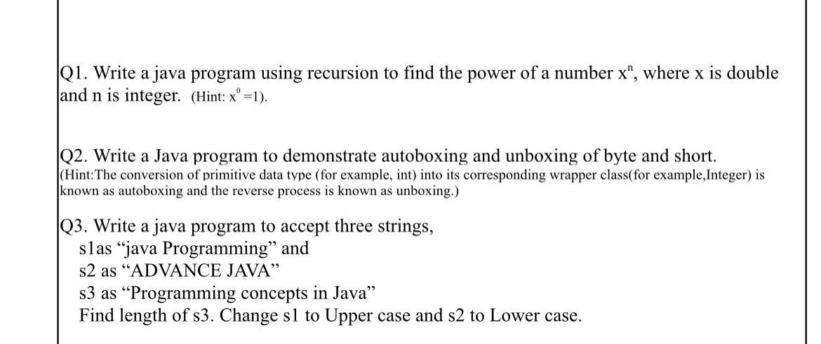  Q1. Write a java program using recursion to find the power