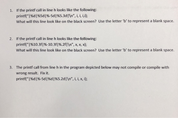  computer programming If the printf call in line h looks like