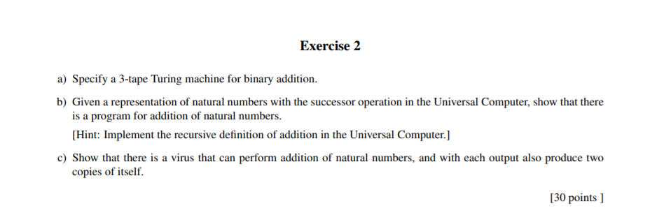  Exercise 2 a) Specify a 3-tape Turing machine for binary addition.