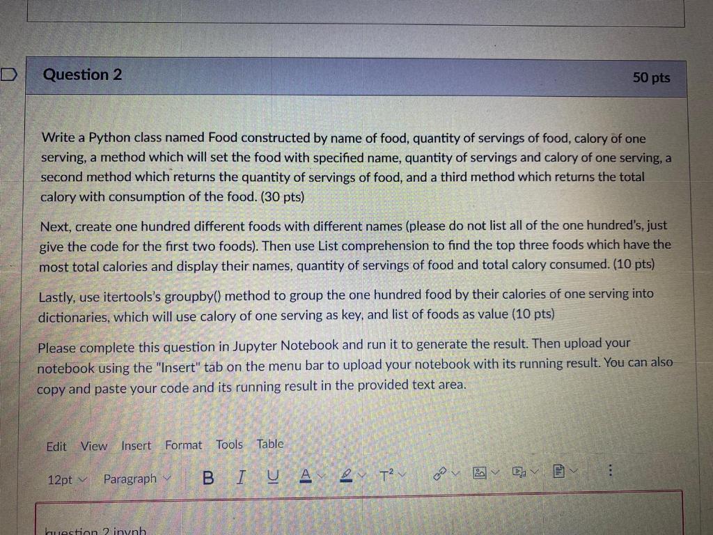  Question 2 50 pts Write a Python class named Food constructed