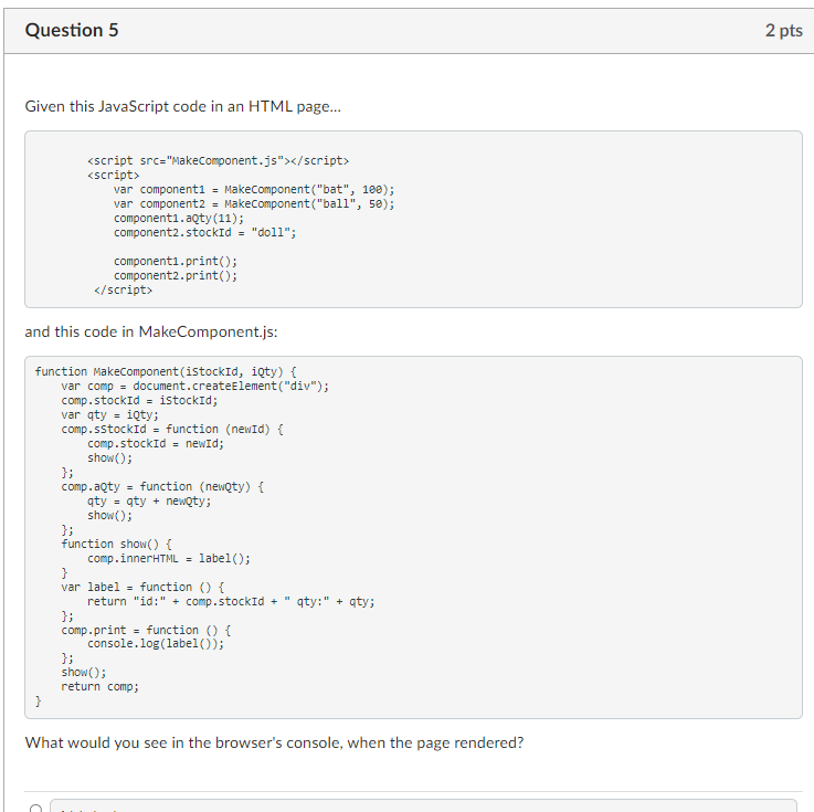  Question 5 2 pts Given this JavaScript code in an HTML