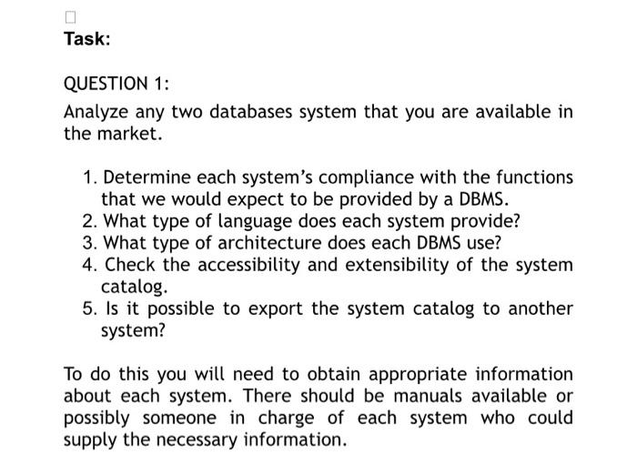 subject: database system Task: QUESTION 1: Analyze any two databases system that