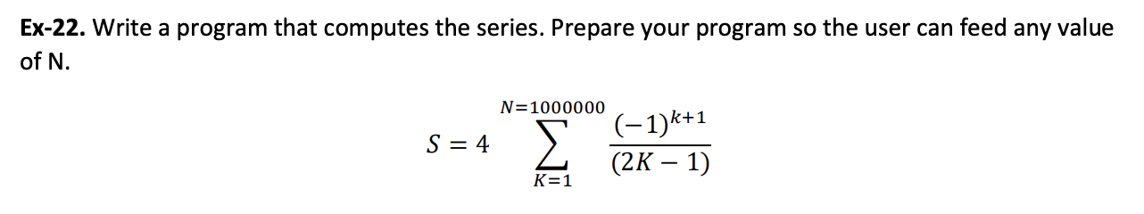  Write a program that computes the series. Prepare your program so