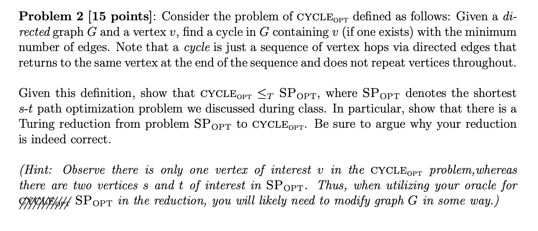  a Problem 2 (15 points]: Consider the problem of CYCLEOPt defined