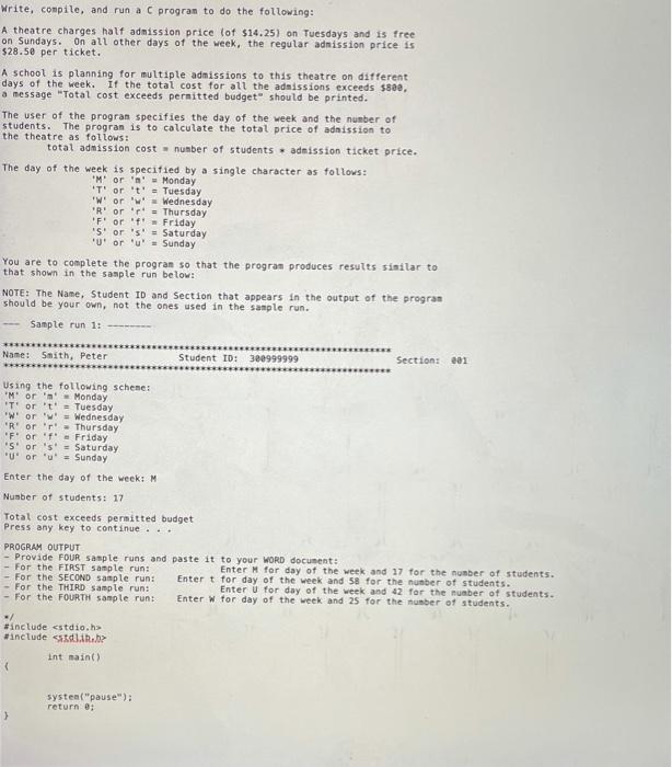  Write, compile, and run a C program to do the following: