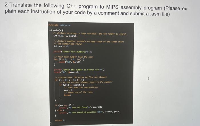  2-Translate the following C++ program to MIPS assembly program (Please explain