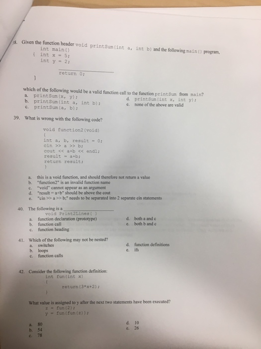  s. Given the function header void printSum(int a, int b) and