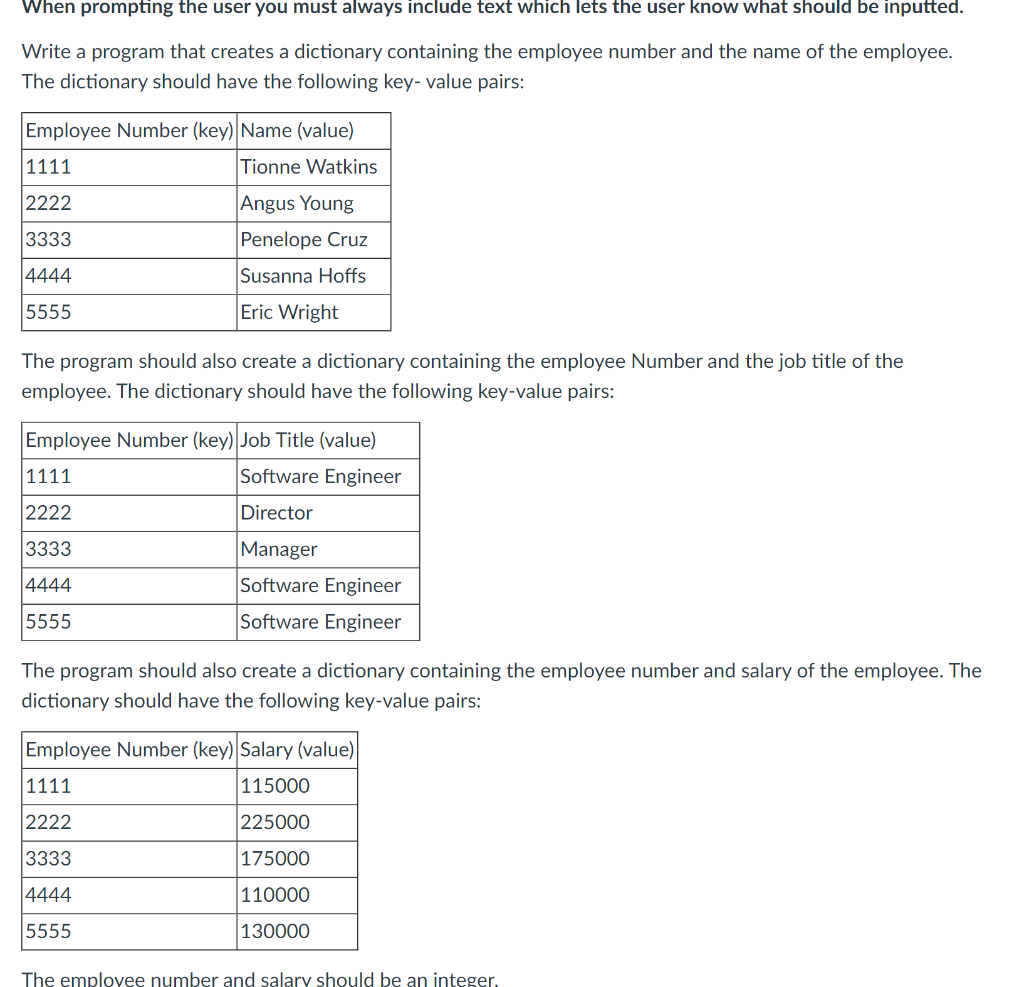 Python: When prompting the user you must always include text which lets