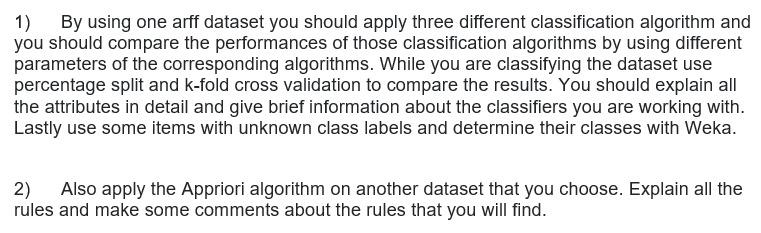 1) By using one arff dataset you should apply three different