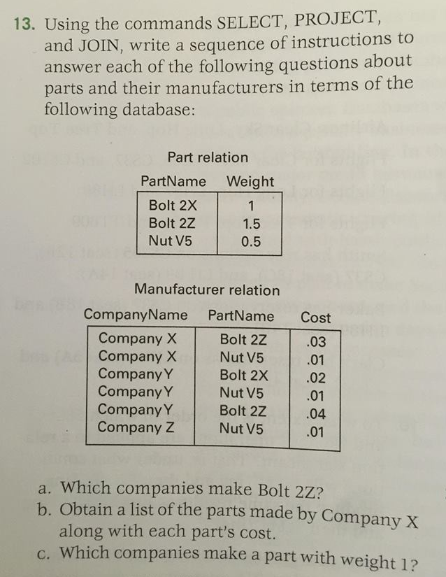 Computer science or c++ 13. Using the commands SELECT, PROJECT, and JOIN,