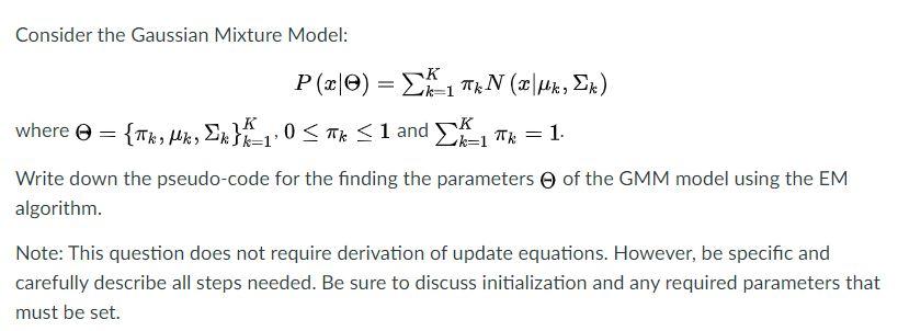 Consider the Gaussian Mixture Model: (|) = N (, ) where