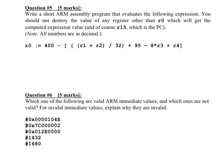 microprosser Question #5 [5 marks]: Write a short ARM assembly program that