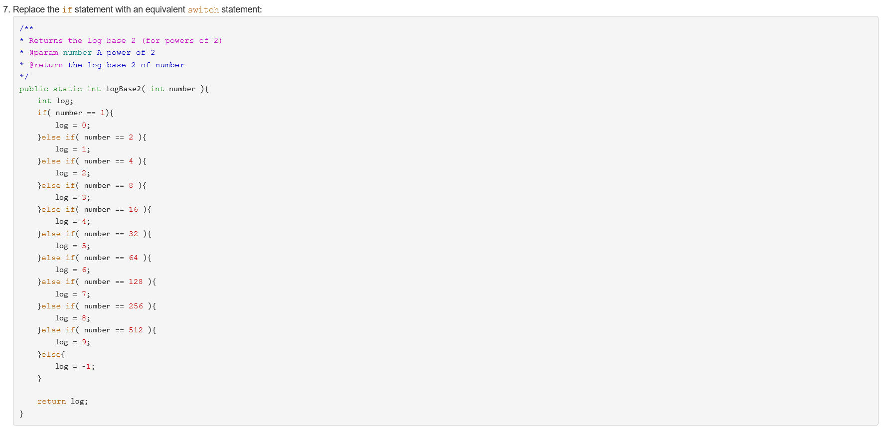 Java 7. Replace the if statement with an equivalent switch statement: *