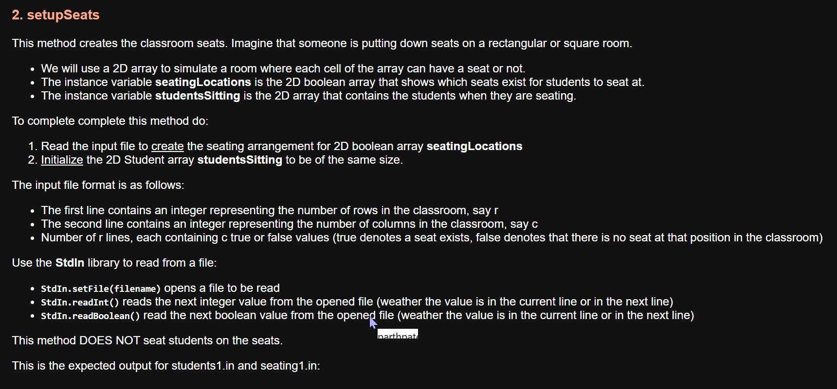  2. setupseats This method creates the classroom seats. Imagine that someone
