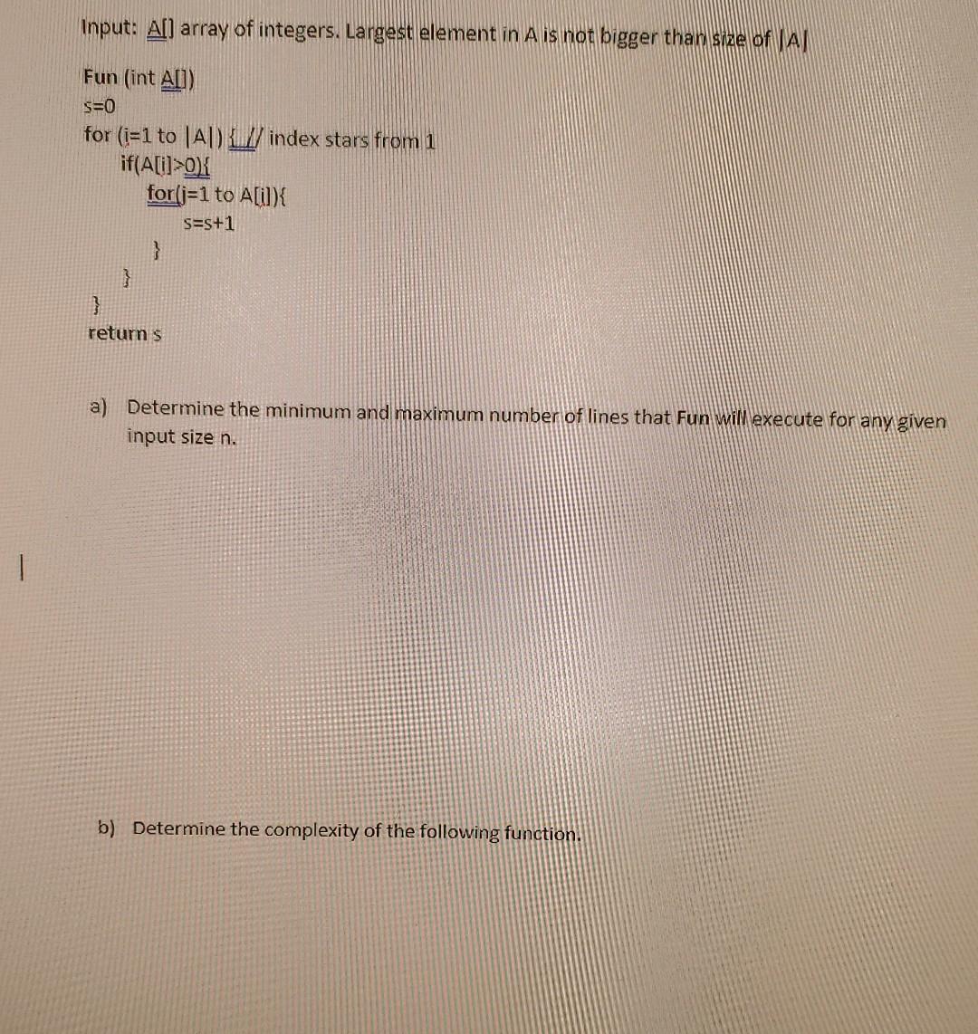  Input: A]] array of integers. Langest element in A is not