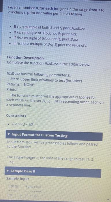  Function Description Complete the function fizzBuzz in the editor below. fizzBuzz
