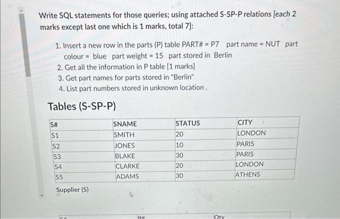  Write SQL statements for those queries; using attached S-SP-P relations [each