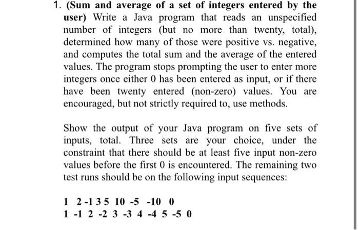  using java with comments please and no arrays 1. (Sum and