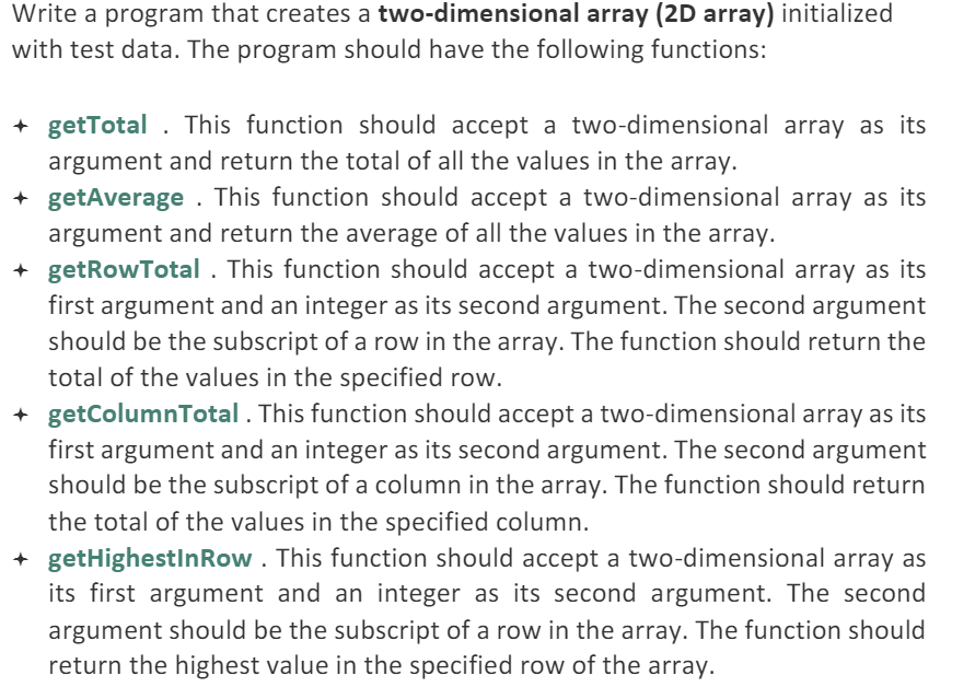 int getColumnTotal(int [][COLS], int, int); int getHighestInRow(int [][COLS], int); int getLowestInRow(int [][COLS],