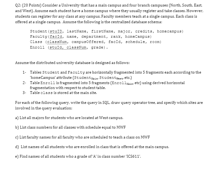 CAN YOU PLEASE ANSWER QUESTION 'E' Q2: (20 Points) Consider a University