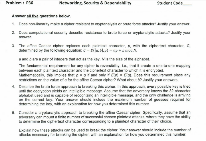  Answer all five questions below. Does non-linearity make a cipher resistant