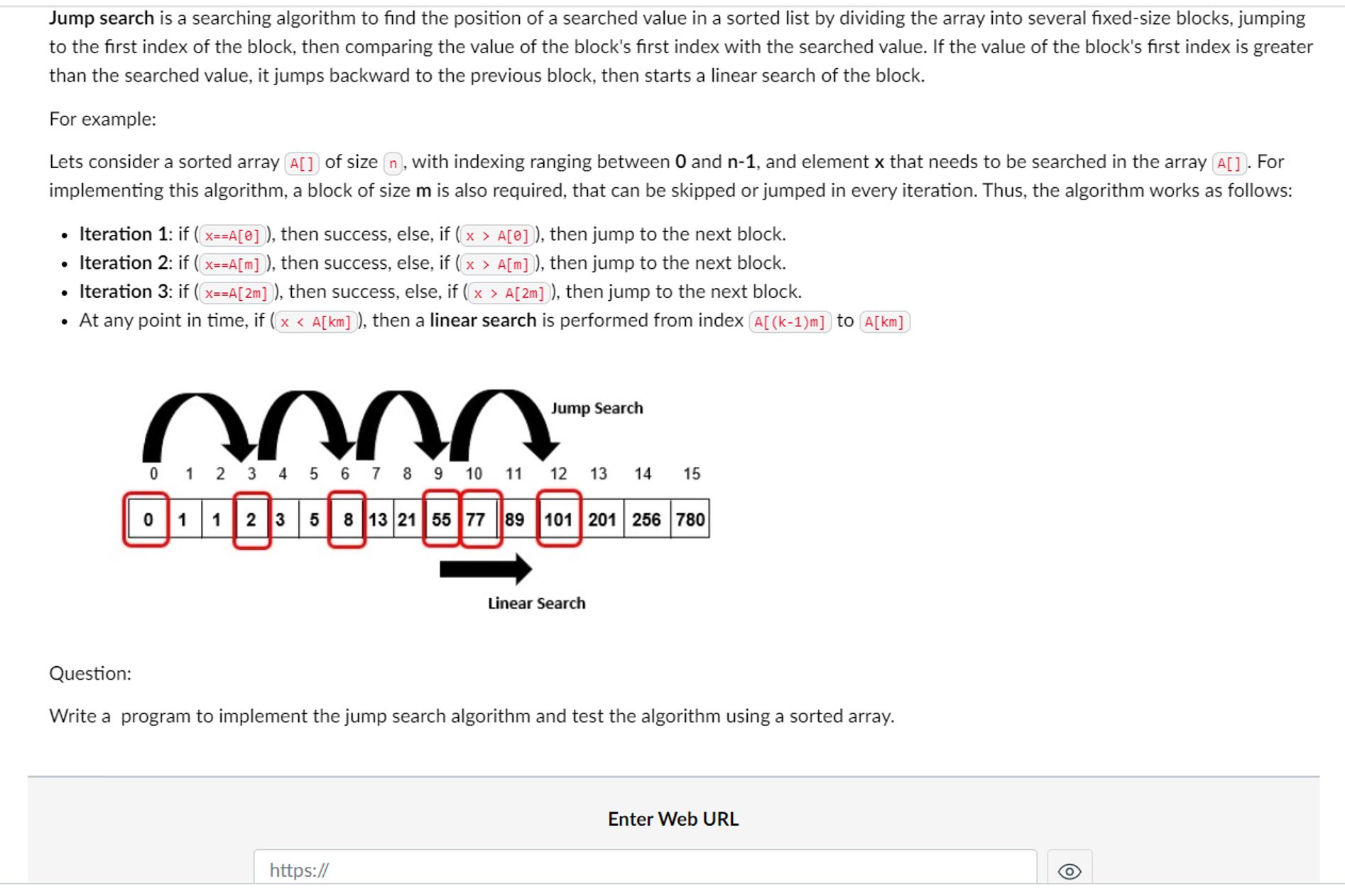  Jump search is a searching algorithm to find the position of