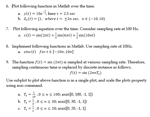 Can someone please help me with these questions using Matlab? Thank you