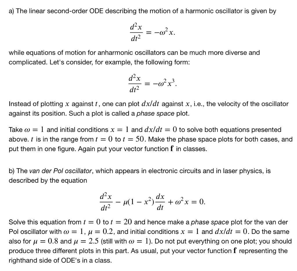  Please answer in python a) The linear second-order ODE describing the