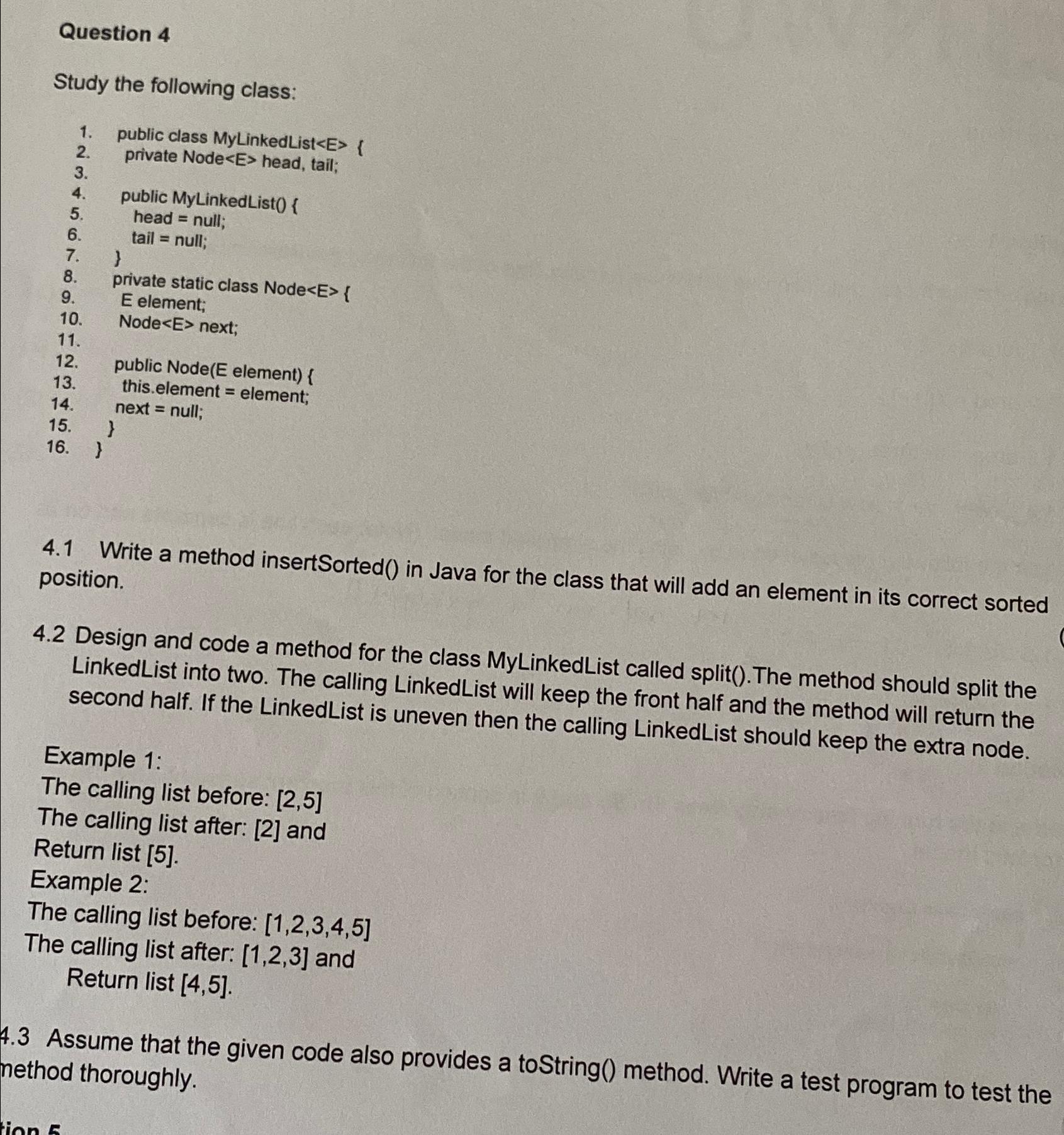  Question 4 Study the following class: public class MyLinkedList===2,51,2,3,4,51,2,34,5 