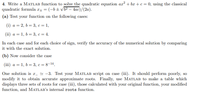 Please complete in MATLAB: 4. Write a MATLAB function to solve the