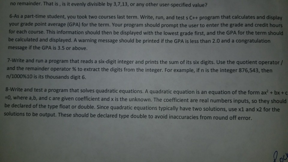  I need help with these 3 c++ programming questions. My professor