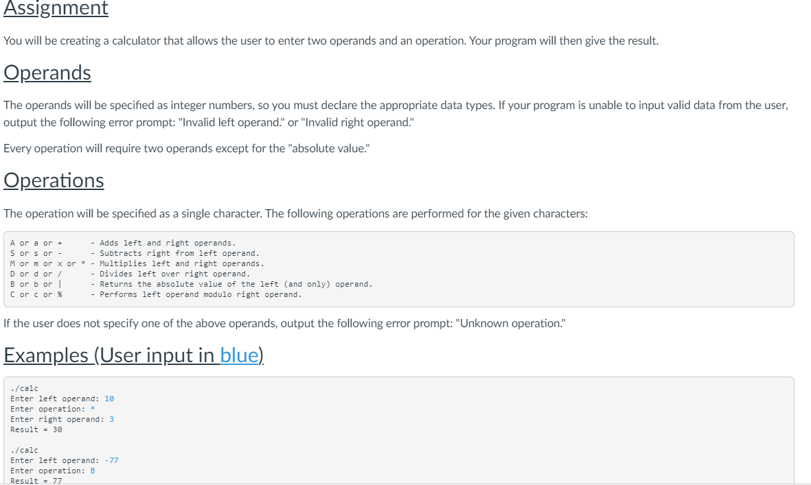 C++ program Operands The operands will be specified as integer numbers, so