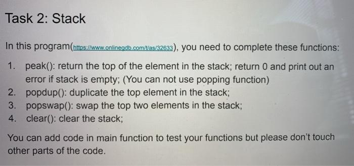  pl ans soon Task 2: Stack In this program (https:/www.onlinegdb.com/Was/32633), you