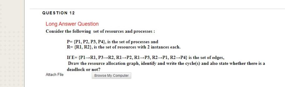 please answer the question QUESTION 12 Long Answer Question Consider the following